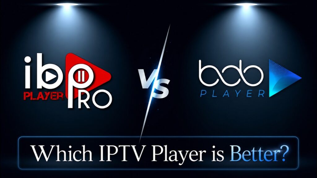 BOB Player VS IBO Player Pro (2026)—Best IPTV Player Comparison & Review