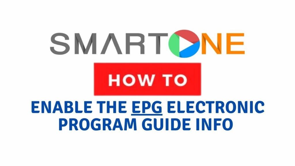 How to Enable EPG (Electronic Program Guide) on SmartOne IPTV App Full Setup Guide (2026)